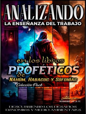 cover image of Analizando la Enseñanza del Trabajo en los Libros Proféticos de Nahúm, Habacuc y Sofonías